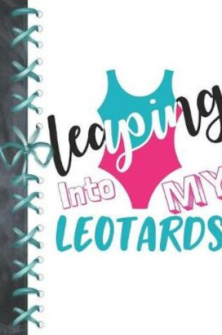 Cover of Leaping Into My Leotards