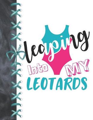 Book cover for Leaping Into My Leotards