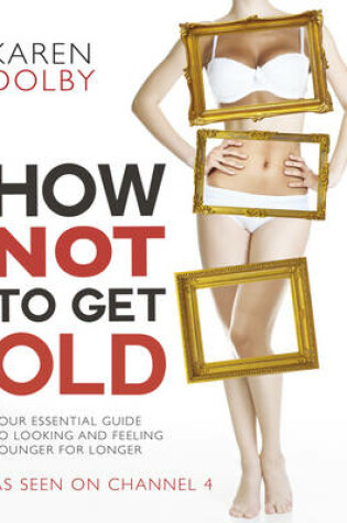 Cover of How Not to Get Old