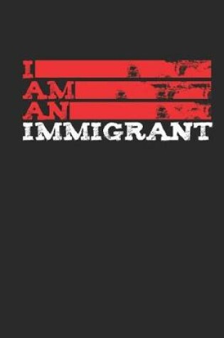 Cover of I Am an Immigrant