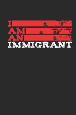 Book cover for I Am an Immigrant