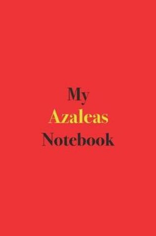 Cover of My Azaleas Notebook