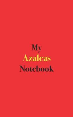 Book cover for My Azaleas Notebook