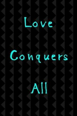 Cover of Love Conquers All