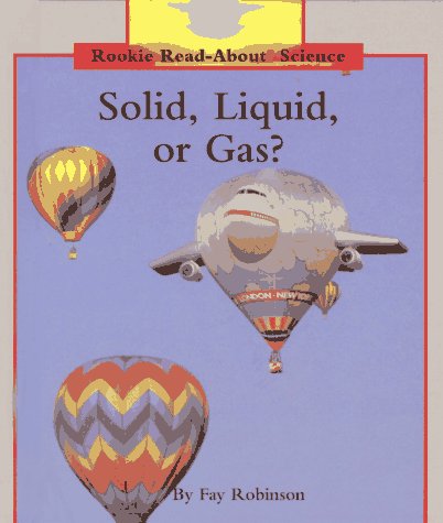 Cover of Solid, Liquid, or Gas?