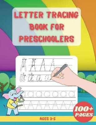 Cover of Letter Tracing Book For Preschoolers