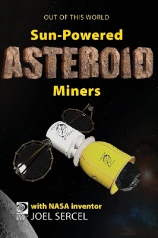 Cover of Sun-Powered Asteroid Miners