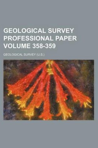 Cover of Geological Survey Professional Paper Volume 358-359