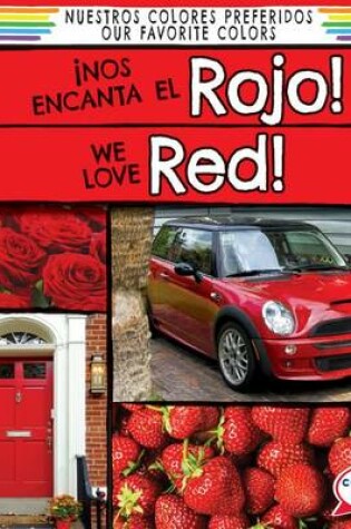 Cover of !Nos Encanta El Rojo! / We Love Red!