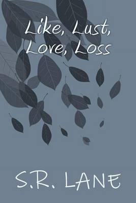 Book cover for Like, Lust, Love, Loss