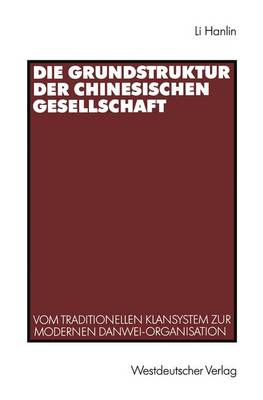 Book cover for Die Grundstruktur der chinesischen Gesellschaft