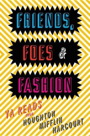 Cover of Friends, Foes & Fashion