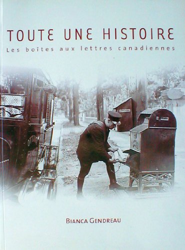 Book cover for Toute Une Histoire Les Boites Aux Lettres Canadiennes