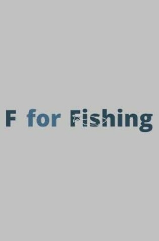 Cover of F for Fishing