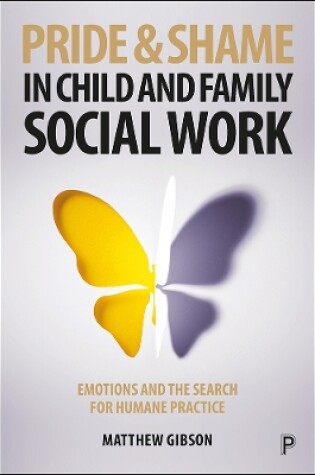 Cover of Pride and Shame in Child and Family Social Work