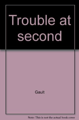 Cover of Trouble at Second