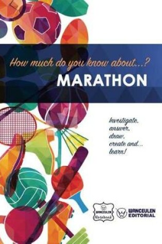 Cover of How Much Do You Know About... Marathon