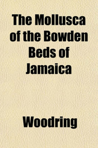 Cover of The Mollusca of the Bowden Beds of Jamaica
