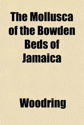 Book cover for The Mollusca of the Bowden Beds of Jamaica