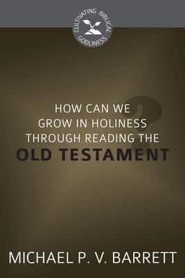 Book cover for How Can We Grow in Holiness Through Reading the Old Testament?