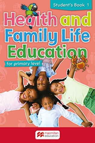 Cover of Health and Family Life Education Student's Book 1