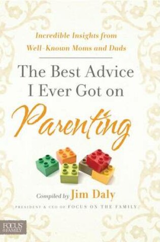 Cover of Best Advice I Ever Got on Parenting