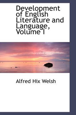 Book cover for Development of English Literature and Language, Volume I