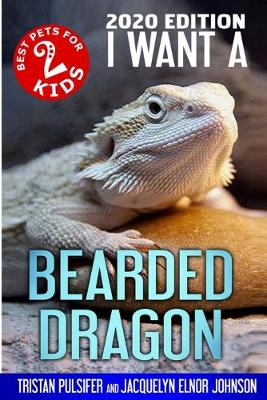 Book cover for I Want A Bearded Dragon