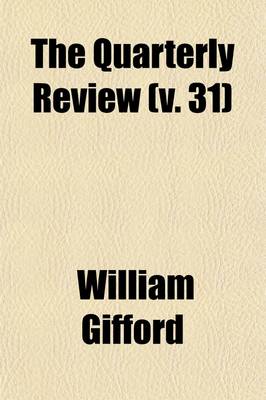 Book cover for The Quarterly Review (Volume 31)