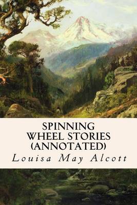 Book cover for Spinning Wheel Stories (Annotated)