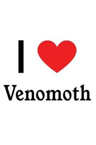 Cover of I Love Venomoth