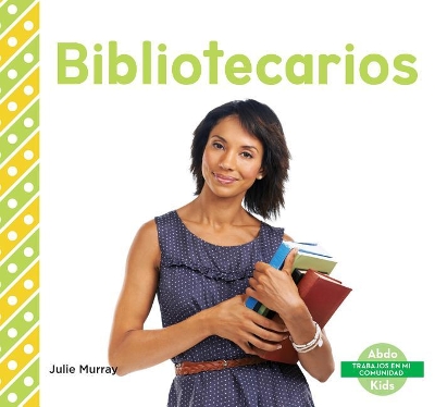 Book cover for Bibliotecarios (Librarians) (Spanish Version)