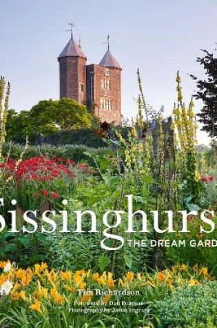 Cover of Sissinghurst: The Dream Garden