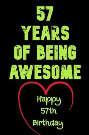 Cover of 57 Years Of Being Awesome Happy 57th Birthday