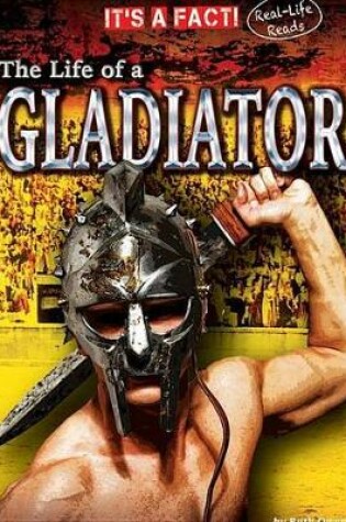 Cover of The Life of a Gladiator