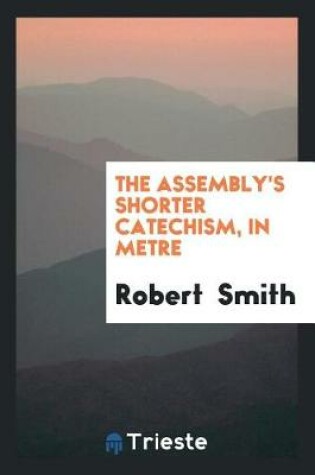 Cover of The Assembly's Shorter Catechism, in Metre