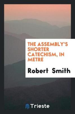 Book cover for The Assembly's Shorter Catechism, in Metre