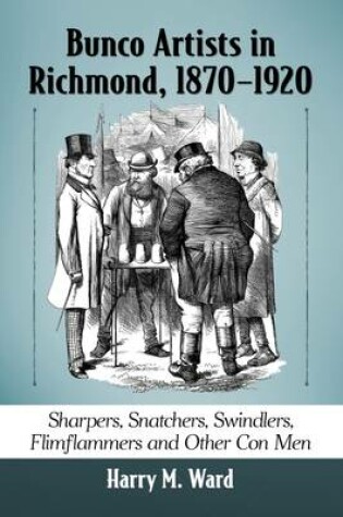 Cover of Bunco Artists in Richmond, 1870-1920