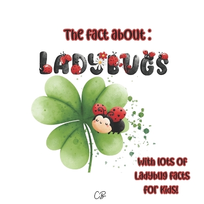 Book cover for The fact about Ladybugs