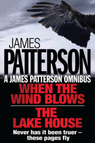 Cover of James Patterson Omnibus: When the Wind Blows & The Lake House