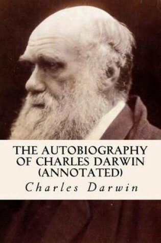 Cover of The Autobiography of Charles Darwin (annotated)