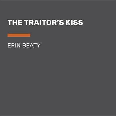 Book cover for The Traitor's Kiss