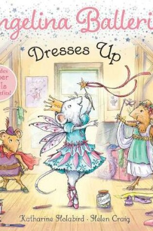 Cover of Angelina Ballerina Dresses Up