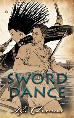 Sword Dance by A J Demas
