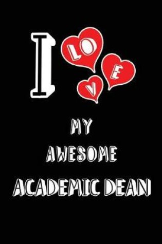 Cover of I Love My Awesome Academic Dean