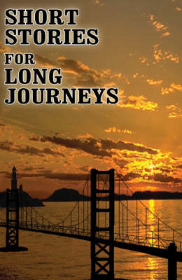 Book cover for Short Stories for Long Journeys