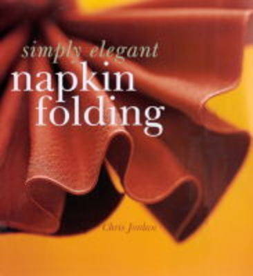 Cover of SIMPLY ELEGANT NAPKIN FOLDING