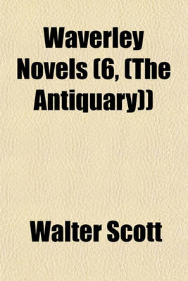 Book cover for Waverley Novels (6, (the Antiquary))