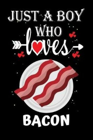 Cover of Just a Boy Who Loves Bacon