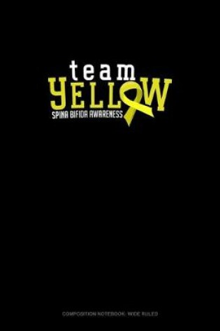 Cover of Team Yellow Spina Bifida Awareness